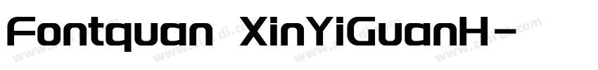 Fontquan XinYiGuanH字体转换